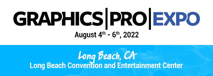 Graphics Pro Expo banner for Long Beach Show 2022